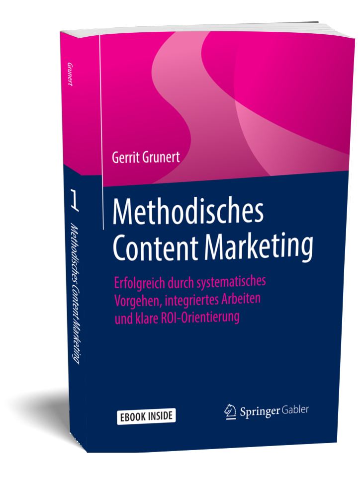 Gerrit Grunert: Methodisches Content Marketing